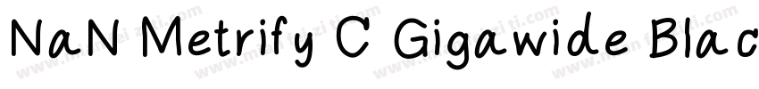 NaN Metrify C Gigawide Black Italic字体转换